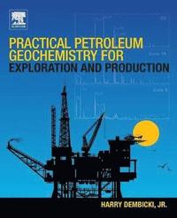 bokomslag Practical Petroleum Geochemistry for Exploration and Production