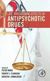 bokomslag Life-Threatening Effects of Antipsychotic Drugs