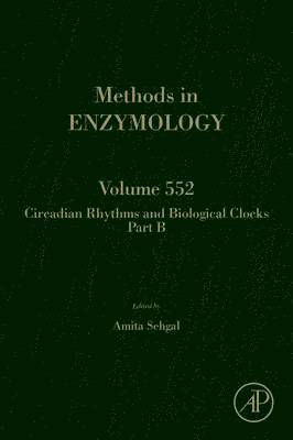 Amita Sehgal - Circadian Rhythms and Biological Clocks Part B, Inbunden