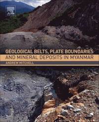 bokomslag Geological Belts, Plate Boundaries, and Mineral Deposits in Myanmar