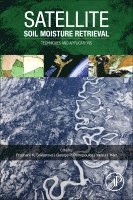 Prashant K. Srivastava, George P. Petropoulos, Y.H. Kerr - Satellite Soil Moisture Retrieval, Inbunden