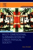 Hai Zhuge - Multi-Dimensional Summarization in Cyber-Physical Society, Häftad