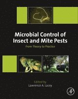 Lawrence A. Lacey, Lawrence A. Lacey, USA) Lacey, Lawrence A. (IP Consulting International, Yakima, WA - Microbial Control of Insect and Mite Pests, Häftad