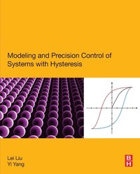 bokomslag Modeling and Precision Control of Systems with Hysteresis