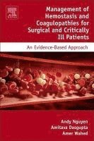 Management of Hemostasis and Coagulopathies for Surgical and Critically Ill Patients 1