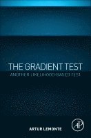 Artur Lemonte, Brazil) Lemonte, Artur (Department of Statistics, Federal University of Pernambuco, Recife/PE - The Gradient Test, Häftad