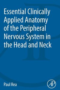 bokomslag Essential Clinically Applied Anatomy of the Peripheral Nervous System in the Head and Neck