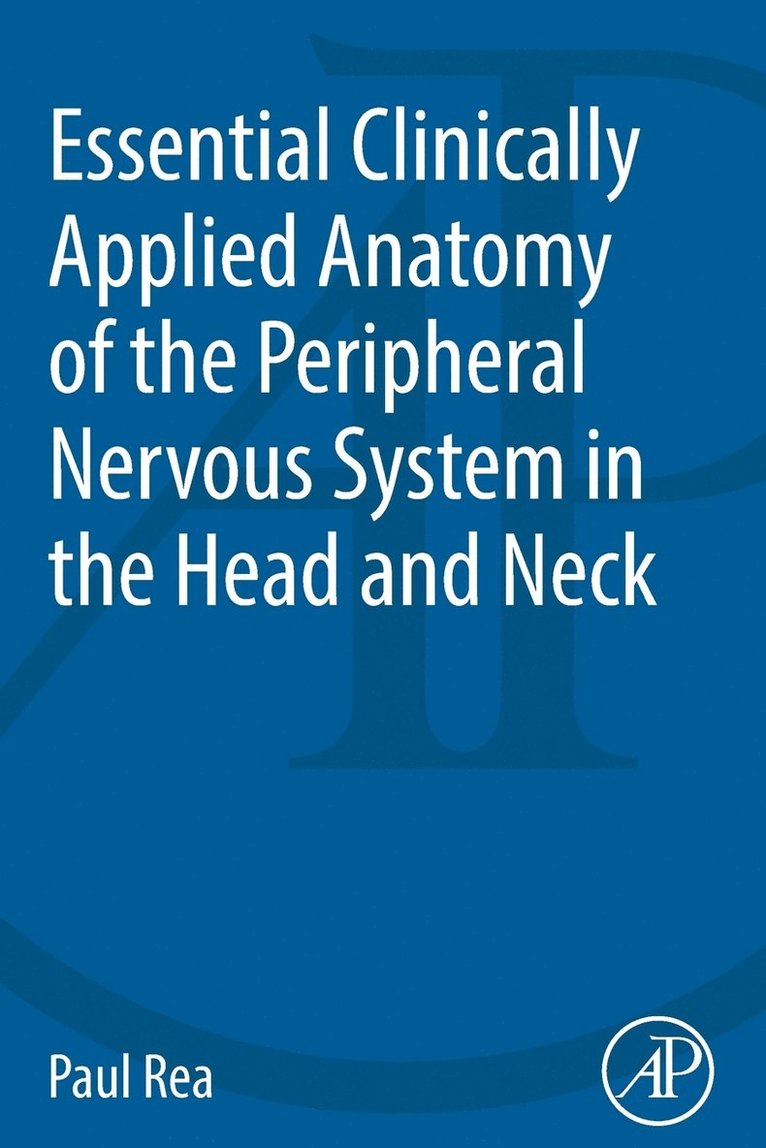 Essential Clinically Applied Anatomy of the Peripheral Nervous System in the Head and Neck 1