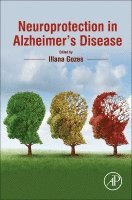 Illana Gozes - Neuroprotection in Alzheimer's Disease, Inbunden