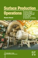 bokomslag Surface Production Operations: Volume 5: Pressure Vessels, Heat Exchangers, and Aboveground Storage Tanks