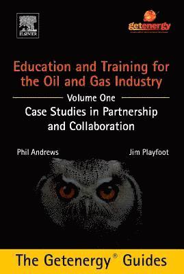 Phil Andrews, Jim Playfoot - Education and Training for the Oil and Gas Industry: Case Studies in Partnership and Collaboration Custom, Inbunden. Tillgänglighet: Lägg i varukorg