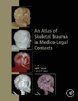 Soren Blau, David Ranson, Chris O'Donnell, David L. Ranson - An Atlas of Skeletal Trauma in Medico-Legal Contexts, Inbunden