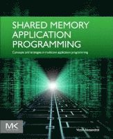 bokomslag Shared Memory Application Programming