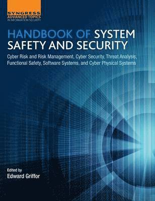 Edward Griffor, National Institute of Standards) Griffor, Edward (Associate Director for Cyber Physical Systems - Handbook of System Safety and Security, Inbunden
