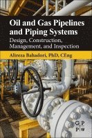 Alireza Bahadori - Oil and Gas Pipelines and Piping Systems, Häftad