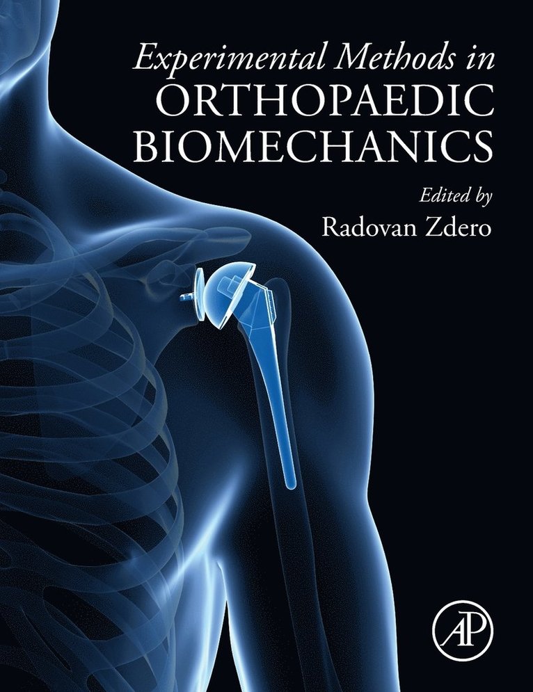 Radovan Zdero, Canada)) Zdero, Radovan (Research Director, Orthopaedic Biomechanics Lab, Victoria Hospital (London - Experimental Methods in Orthopaedic Biomechanics, Inbunden