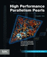 Jim Jeffers, James Reinders - High Performance Parallelism Pearls Volume Two, Häftad