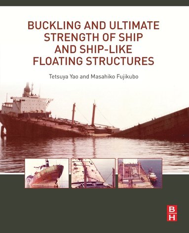 bokomslag Buckling and Ultimate Strength of Ship and Ship-like Floating Structures