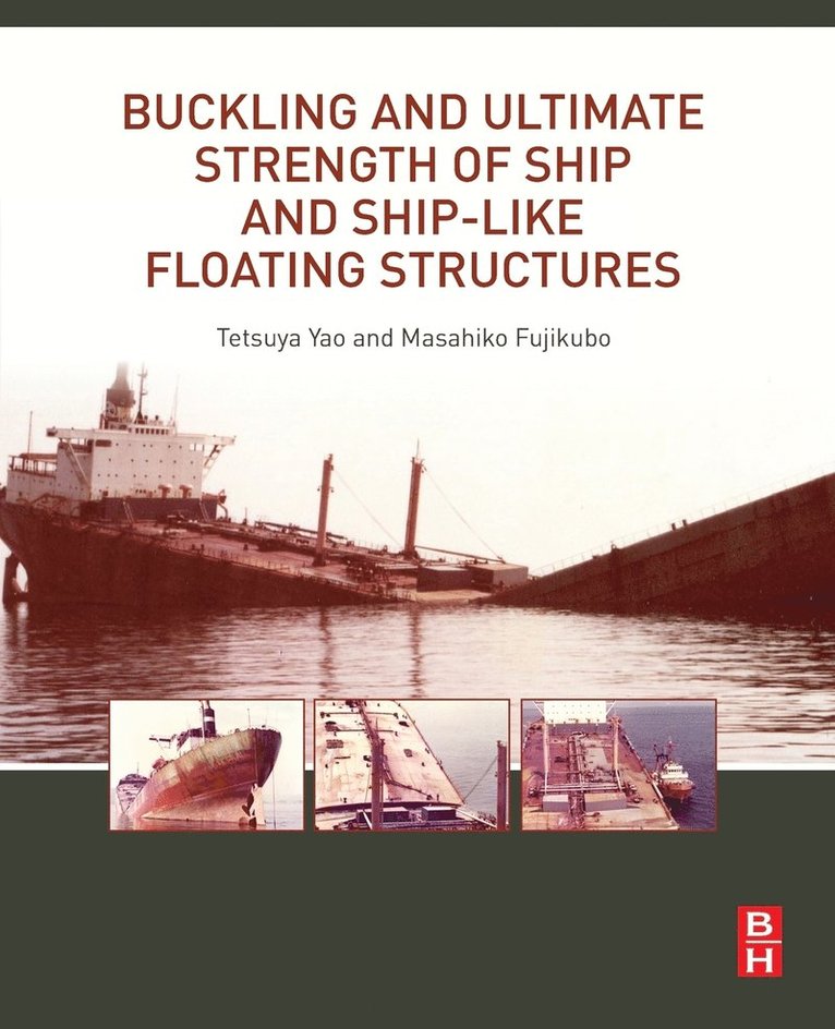Buckling and Ultimate Strength of Ship and Ship-like Floating Structures 1