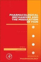 James Barrett - Pharmacological Mechanisms and the Modulation of Pain, Inbunden