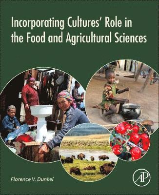 bokomslag Incorporating Cultures' Role in the Food and Agricultural Sciences