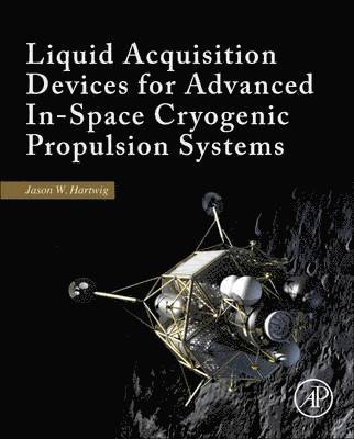 bokomslag Liquid Acquisition Devices for Advanced In-Space Cryogenic Propulsion Systems