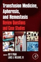 Huy P. Pham, Lance A. Williams III - Transfusion Medicine, Apheresis, and Hemostasis, Häftad