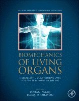 Yohan Payan, Jacques Ohayon - Biomechanics of Living Organs, Inbunden