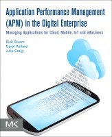 Rick Sturm, Carol Pollard, Julie Craig - Application Performance Management (APM) in the Digital Enterprise, Häftad