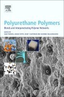 Polyurethane Polymers: Blends and Interpenetrating Polymer Networks 1