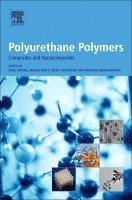 Sabu Thomas, Janusz Datta, Jozef T. Haponiuk, Arunima Reghunadhan - Polyurethane Polymers: Composites and Nanocomposites, Inbunden