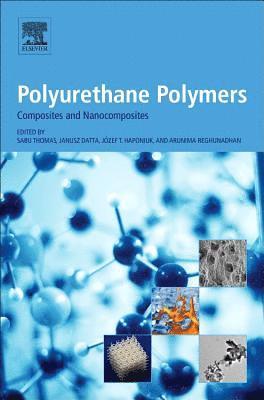 Polyurethane Polymers: Composites and Nanocomposites 1