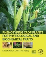 Phenotyping Crop Plants for Physiological and Biochemical Traits 1