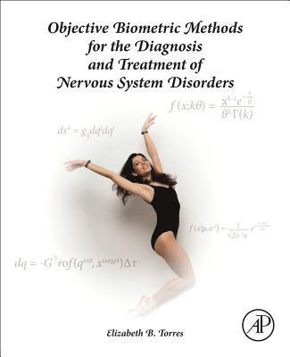 Objective Biometric Methods for the Diagnosis and Treatment of Nervous System Disorders 1