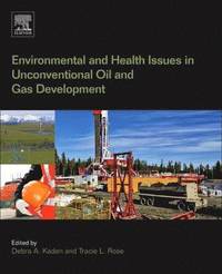 bokomslag Environmental and Health Issues in Unconventional Oil and Gas Development