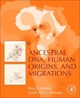 Rene J. Herrera, Ralph Garcia-Bertrand - Ancestral DNA, Human Origins, and Migrations, Häftad