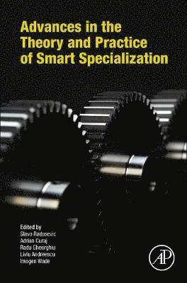 Advances in the Theory and Practice of Smart Specialization 1