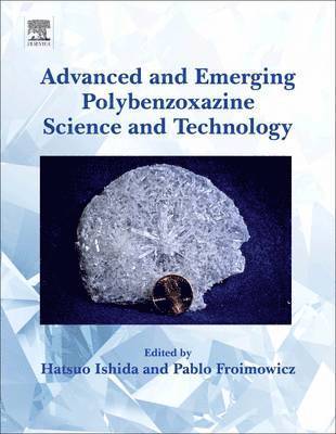 Advanced and Emerging Polybenzoxazine Science and Technology 1