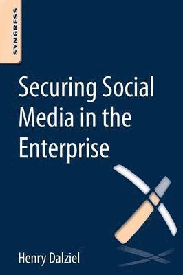 Securing Social Media in the Enterprise 1