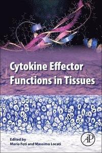 bokomslag Cytokine Effector Functions in Tissues