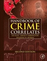 Lee Ellis, David P. Farrington, Anthony W. Hoskin - Handbook of Crime Correlates, Inbunden