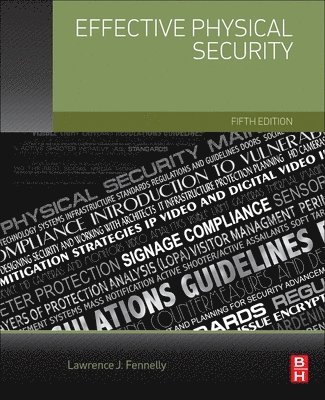 Lawrence Fennelly, Lawrence J. Fennelly, USA) Fennelly, Lawrence J. (Expert witness and consultant in security, Litigation Consultants Inc., Massachusetts - Effective Physical Security, Häftad