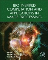 Xin-She Yang, Jo�o Paulo Papa - Bio-Inspired Computation and Applications in Image Processing, Inbunden