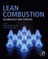 Derek Dunn-Rankin, Peter Therkelsen, USA) Dunn-Rankin, Derek (Professor of Mechanical and Aerospace Engineering, University of California, Irvine, USA) Therkelsen, Peter (Research Scientist, Energy Technologies, Lawrence Berkeley National Laboratory, Berkeley Hills, CA - Lean Combustion, Häftad