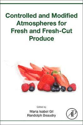 Controlled and Modified Atmospheres for Fresh and Fresh-Cut Produce 1