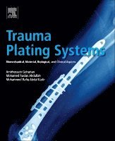 Amirhossein Goharian, Mohammed Rafiq Abdul Kadir, Mohamed Ruslan Abdullah - Trauma Plating Systems, Häftad