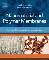 Tawfik Abdo Saleh, Vinod Kumar Gupta - Nanomaterial and Polymer Membranes, Häftad