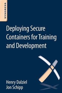 bokomslag Deploying Secure Containers for Training and Development