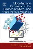 Richard Catlow, Veronique Van Speybroeck, Rutger van Santen - Modelling and Simulation in the Science of Micro- and Meso-Porous Materials, Häftad