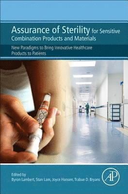 Assurance of Sterility for Sensitive Combination Products and Materials 1